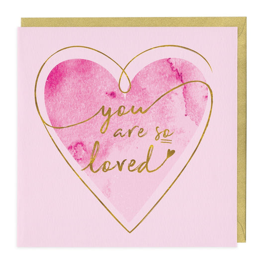 You Are So Loved Greeting Card