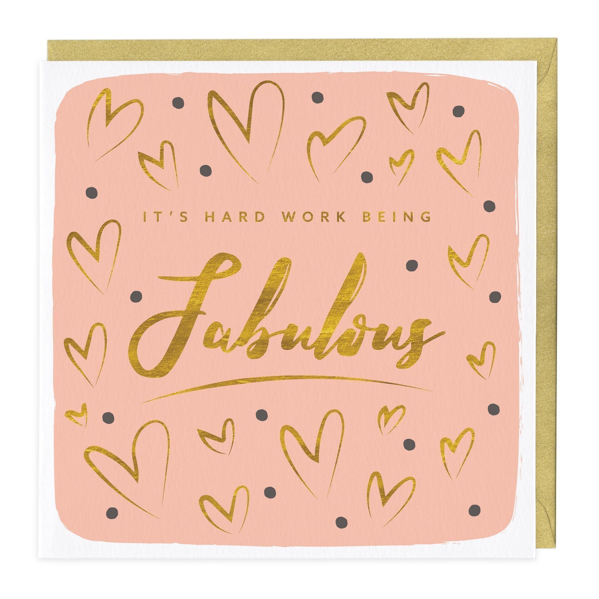 Hard Work Being Fabulous Greeting Card