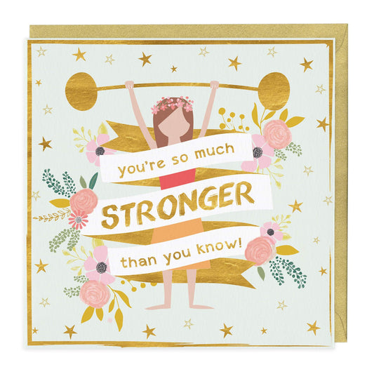 You're So Much Stronger Than You Know Card