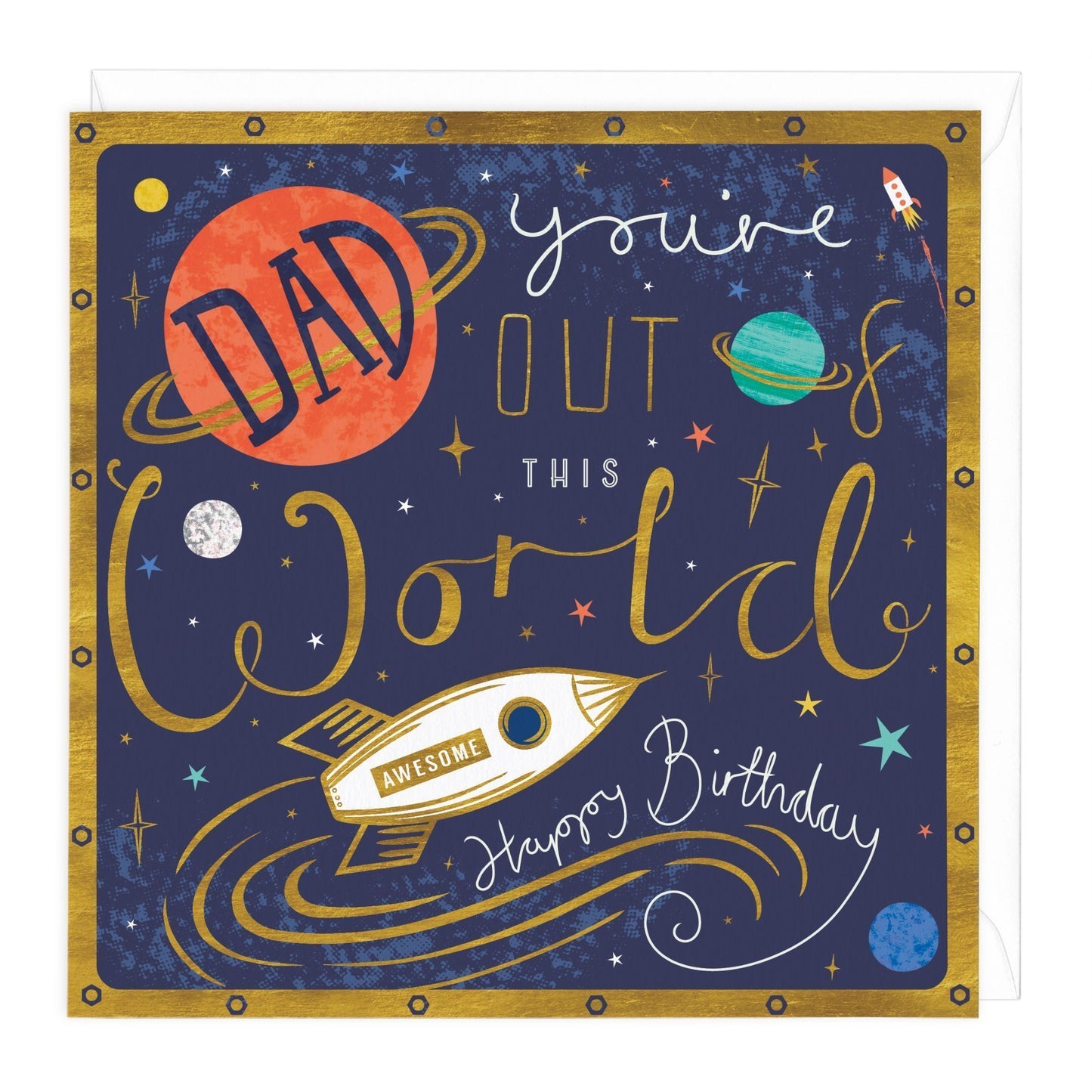 Dad You're Out Of This World Birthday Card