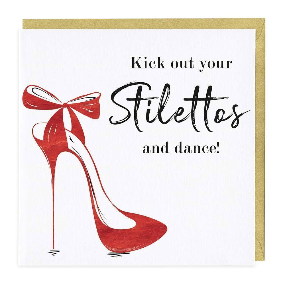 Kick Out Your Stilletos And Party Card