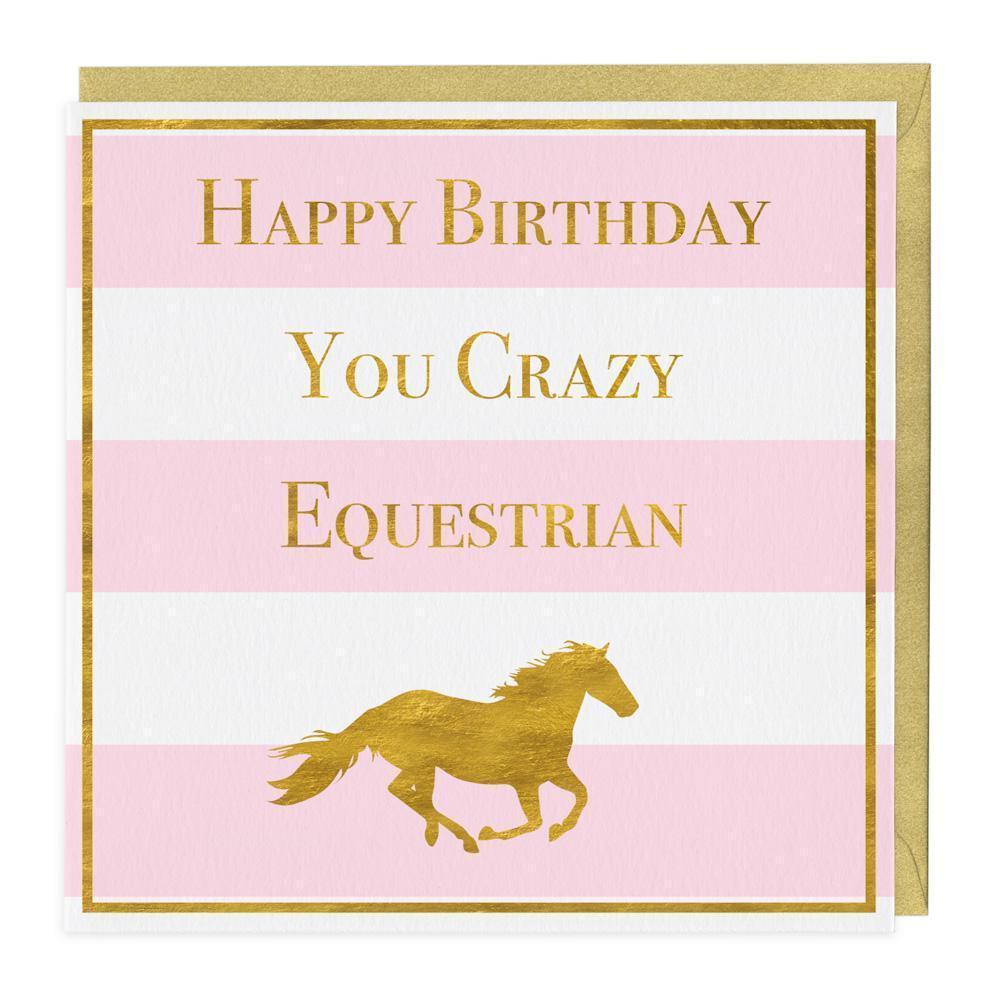 Happy Birthday You Crazy Equestrian Card