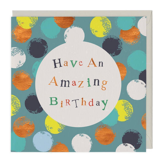 Have An Amazing Birthday Card